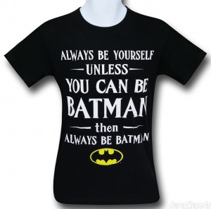 Always Be Batman T-Shirt
